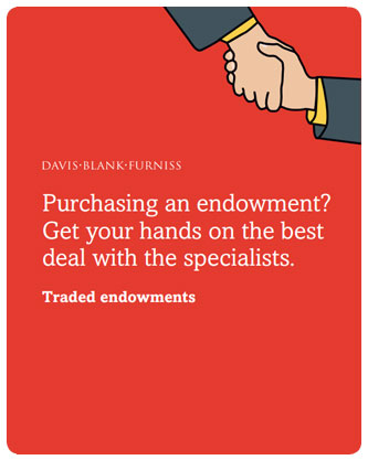 Purchasing an endowment? Get your hands on the best deal with the specialists. Traded Endowments